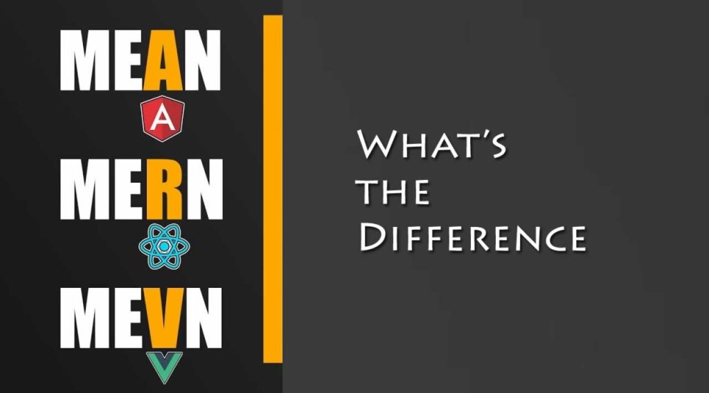 MERN vs MEAN vs MEVN – What’s the Difference